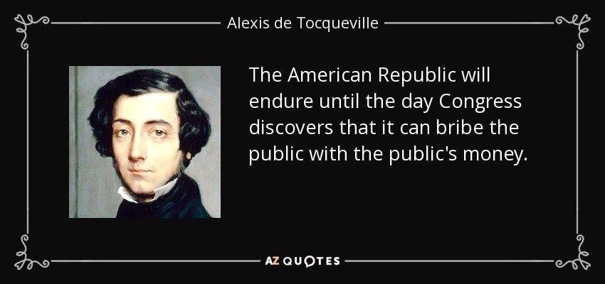 Alfons López Tena 🦇 on X: "The American Republic will endure until the day  Congress discovers that it can bribe the public with the public's money. Alexis  de Tocqueville https://t.co/as4zC0Ay8e" / X