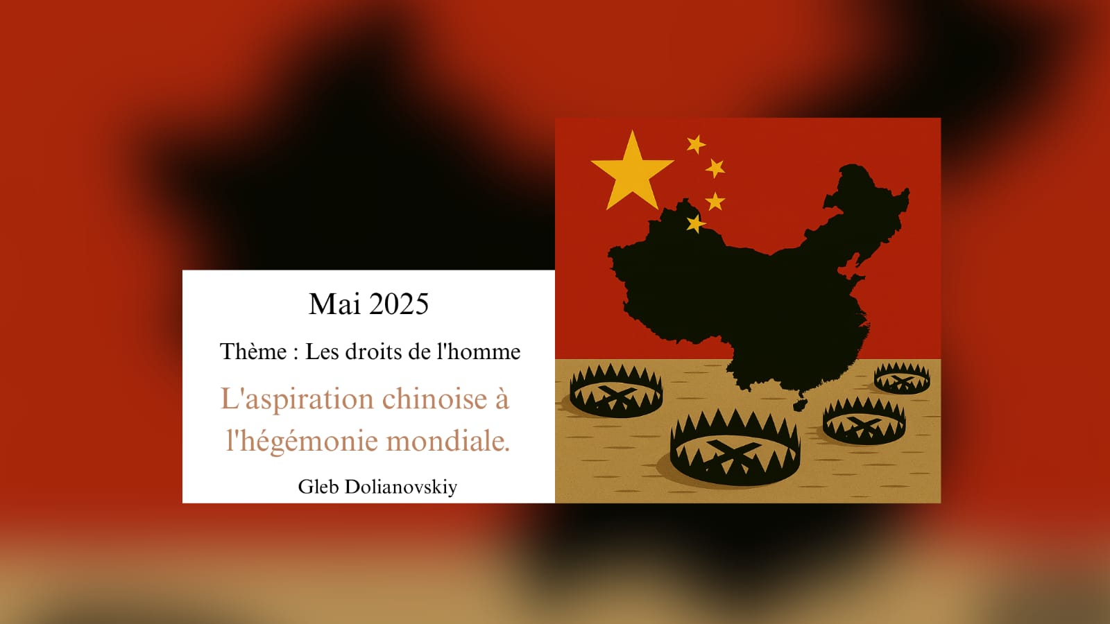 Les cinq pièges stratégiques dans l’aspiration chinoise à l’hégémonie mondiale