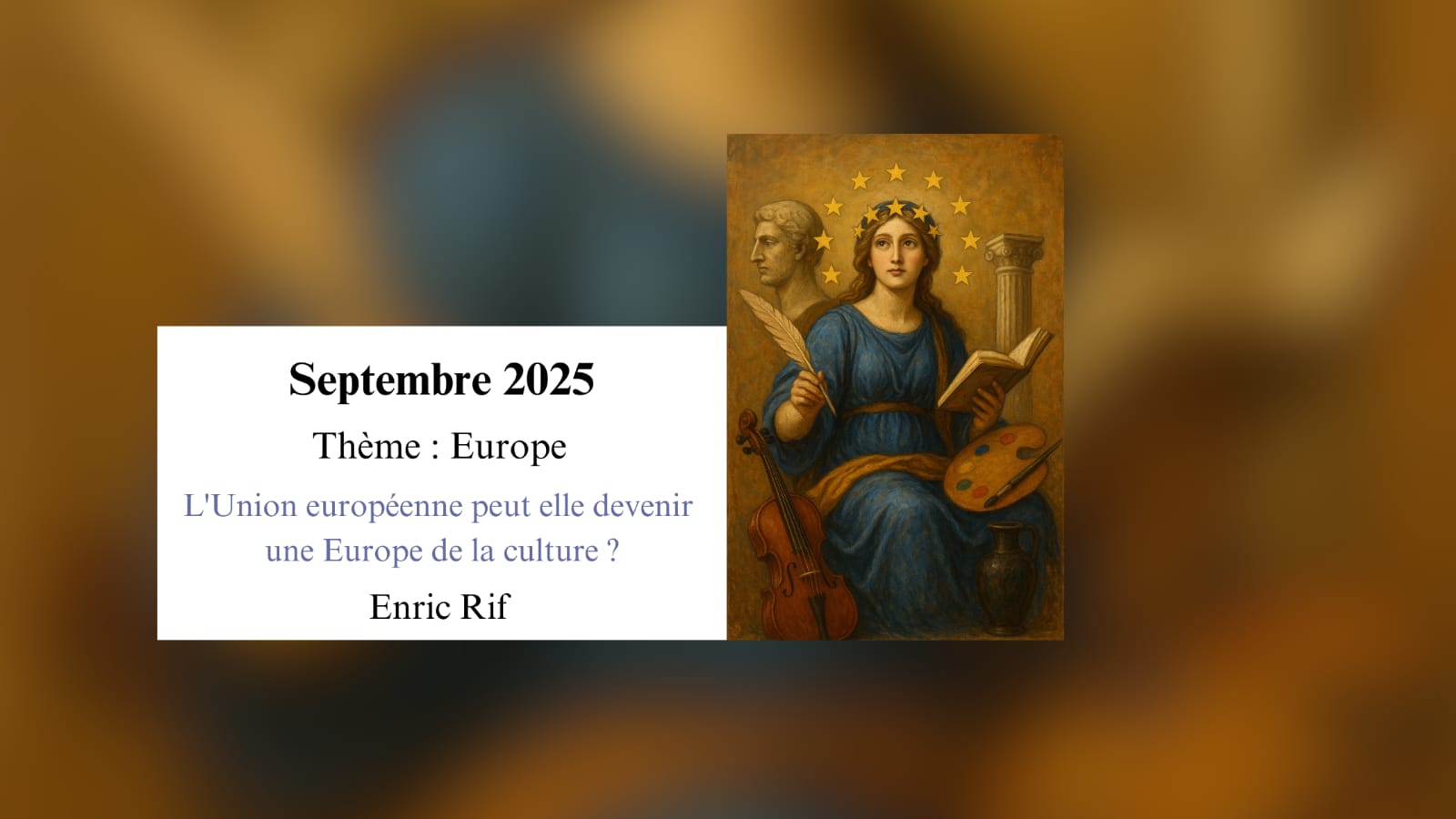 L’Union européenne peut-elle devenir une Europe de la culture ?