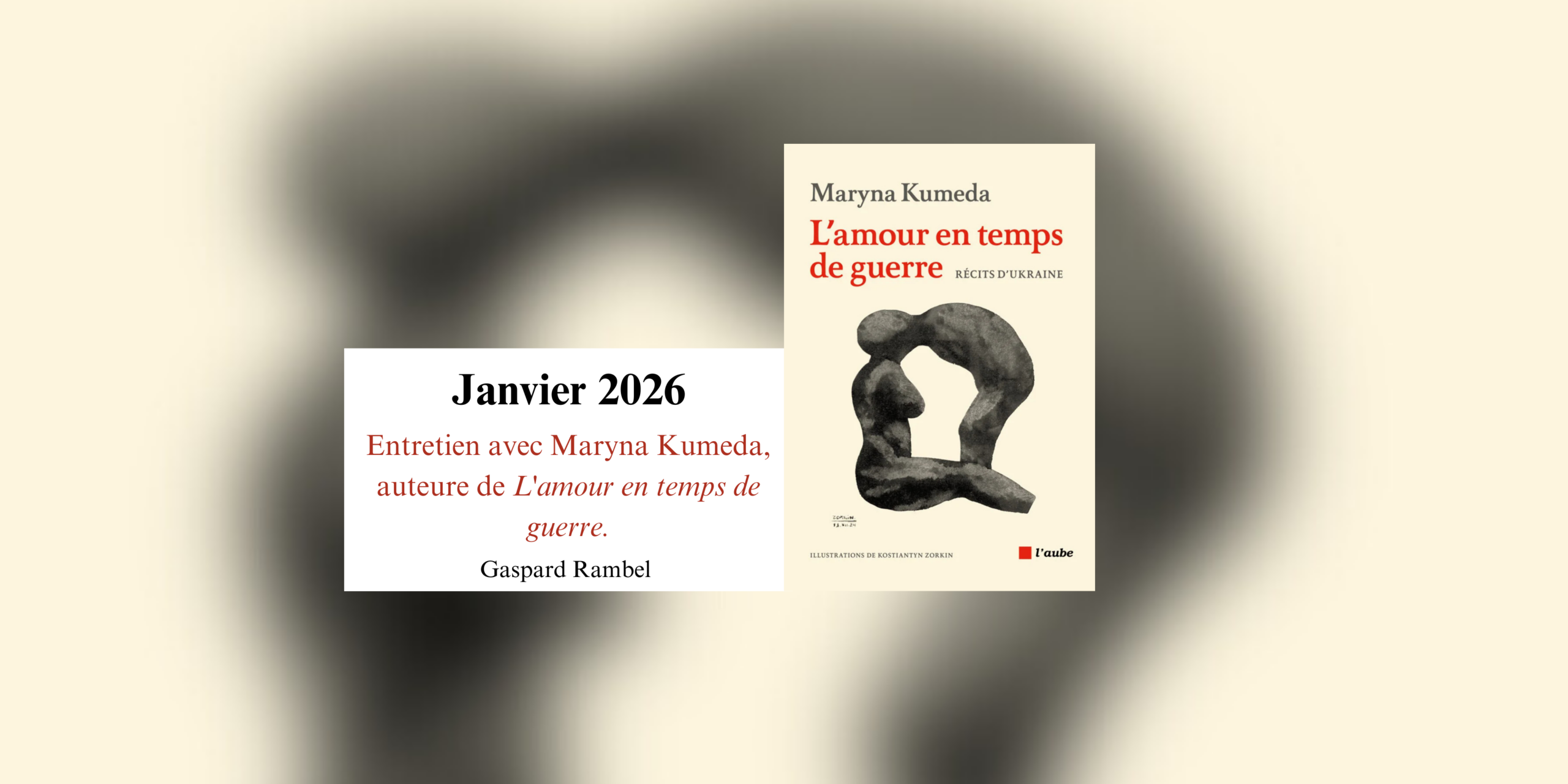 Entretien avec Maryna Kumeda, auteure de L’amour en temps de guerre.