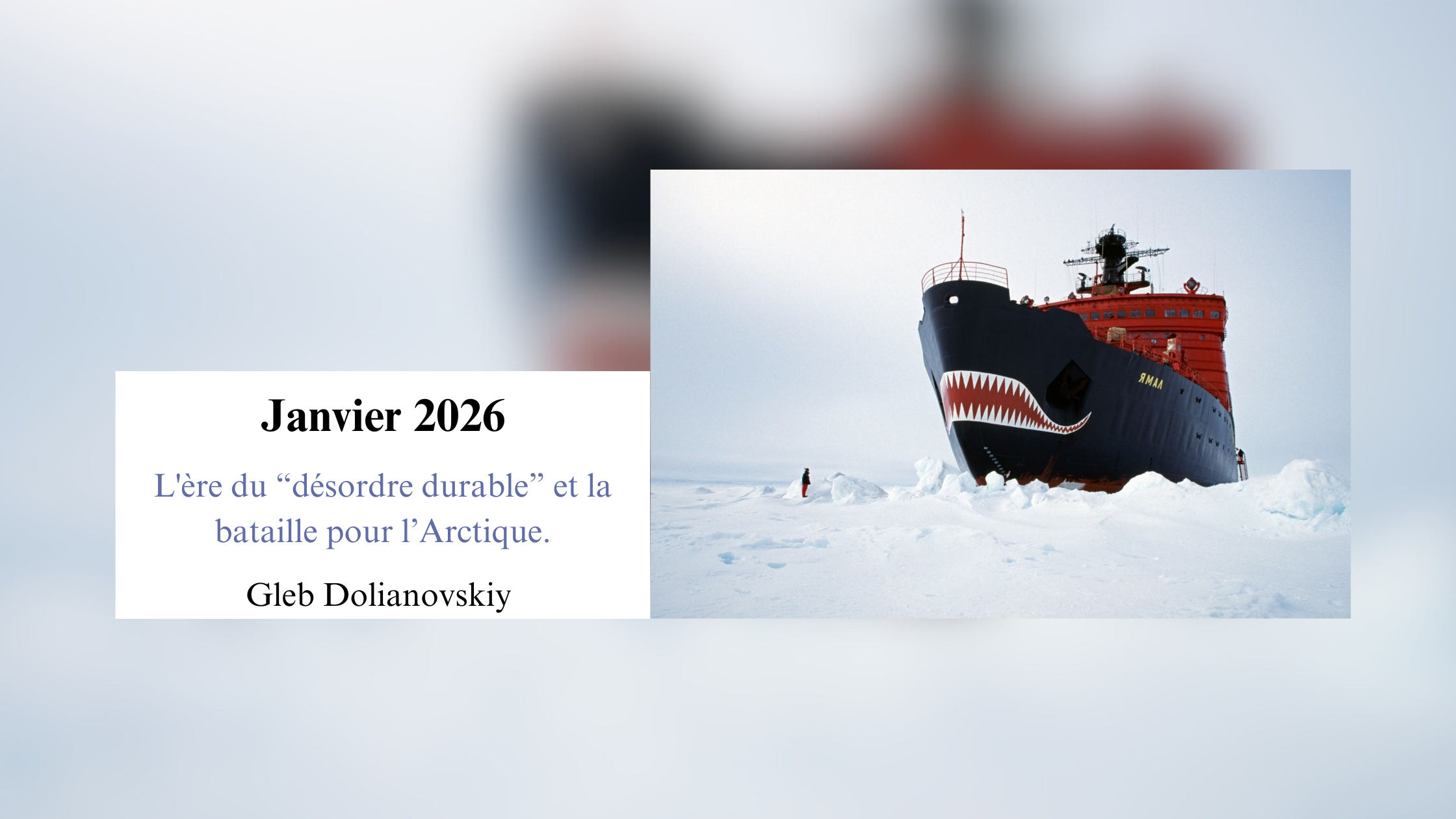 L&rsquo;ère du « désordre durable » et la bataille pour l&rsquo;Arctique.