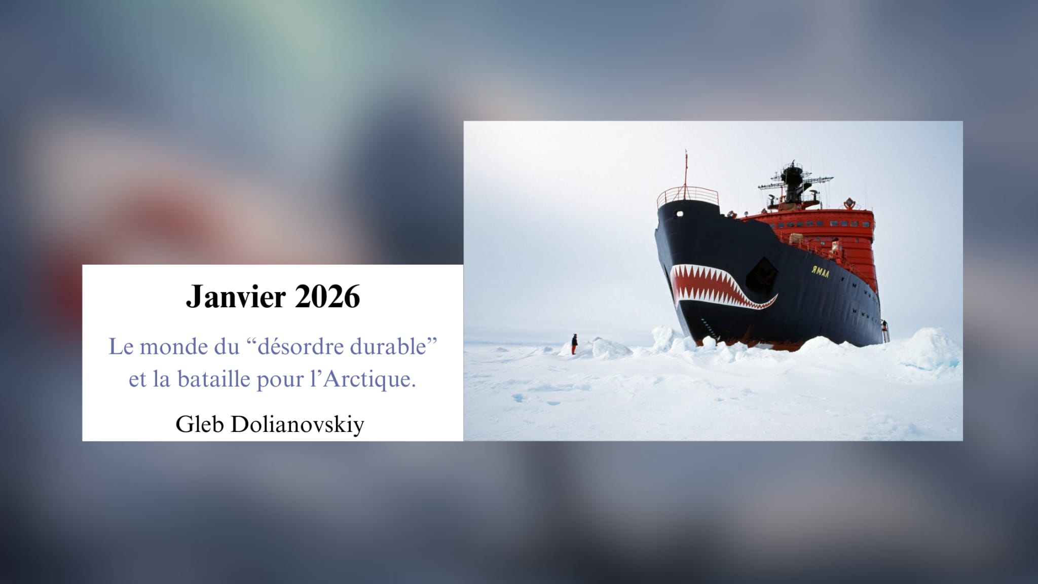 Le monde du « désordre durable » et la bataille pour l&rsquo;Arctique.