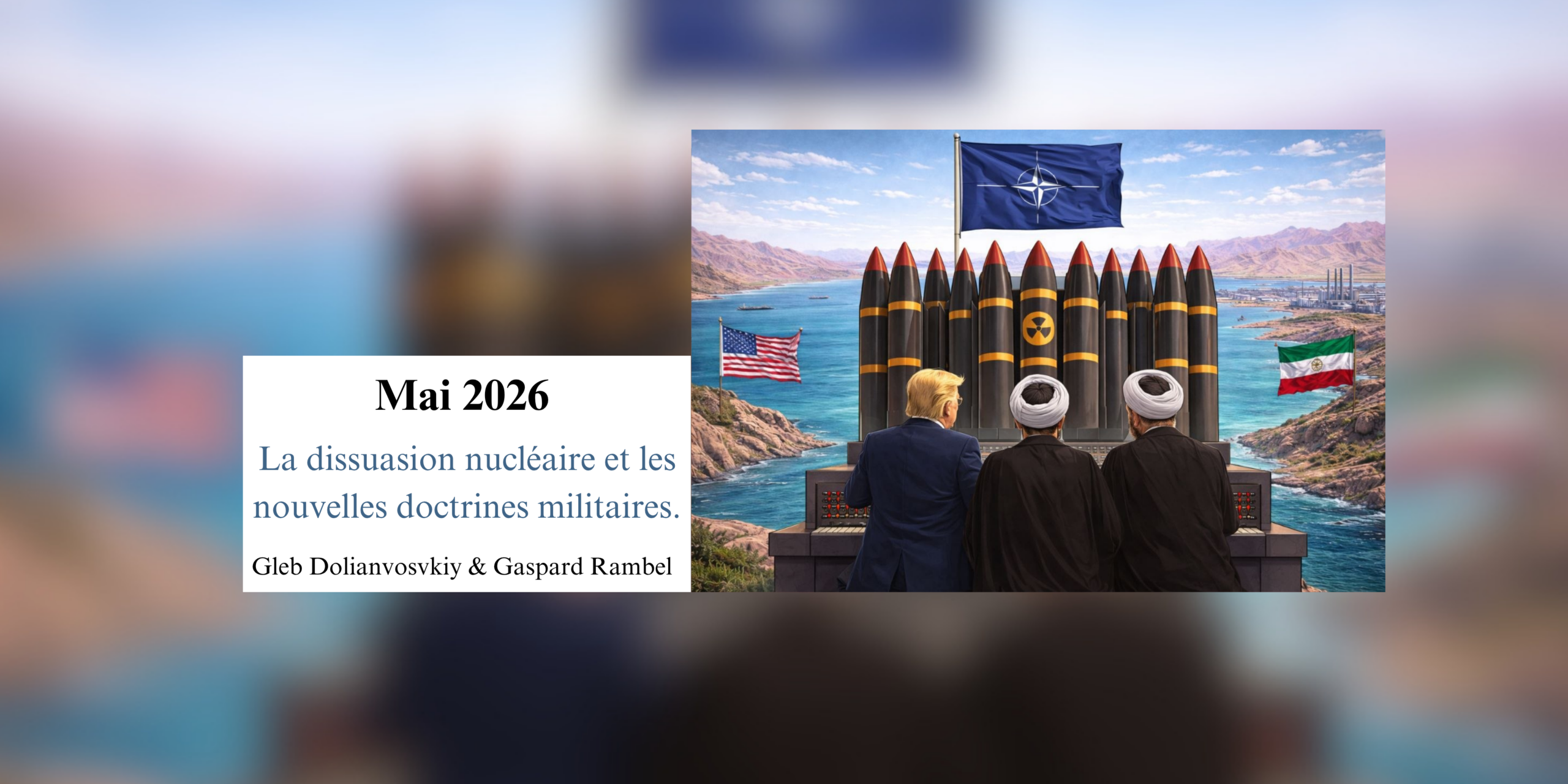 La dissuasion nucléaire et les nouvelles doctrines militaires.