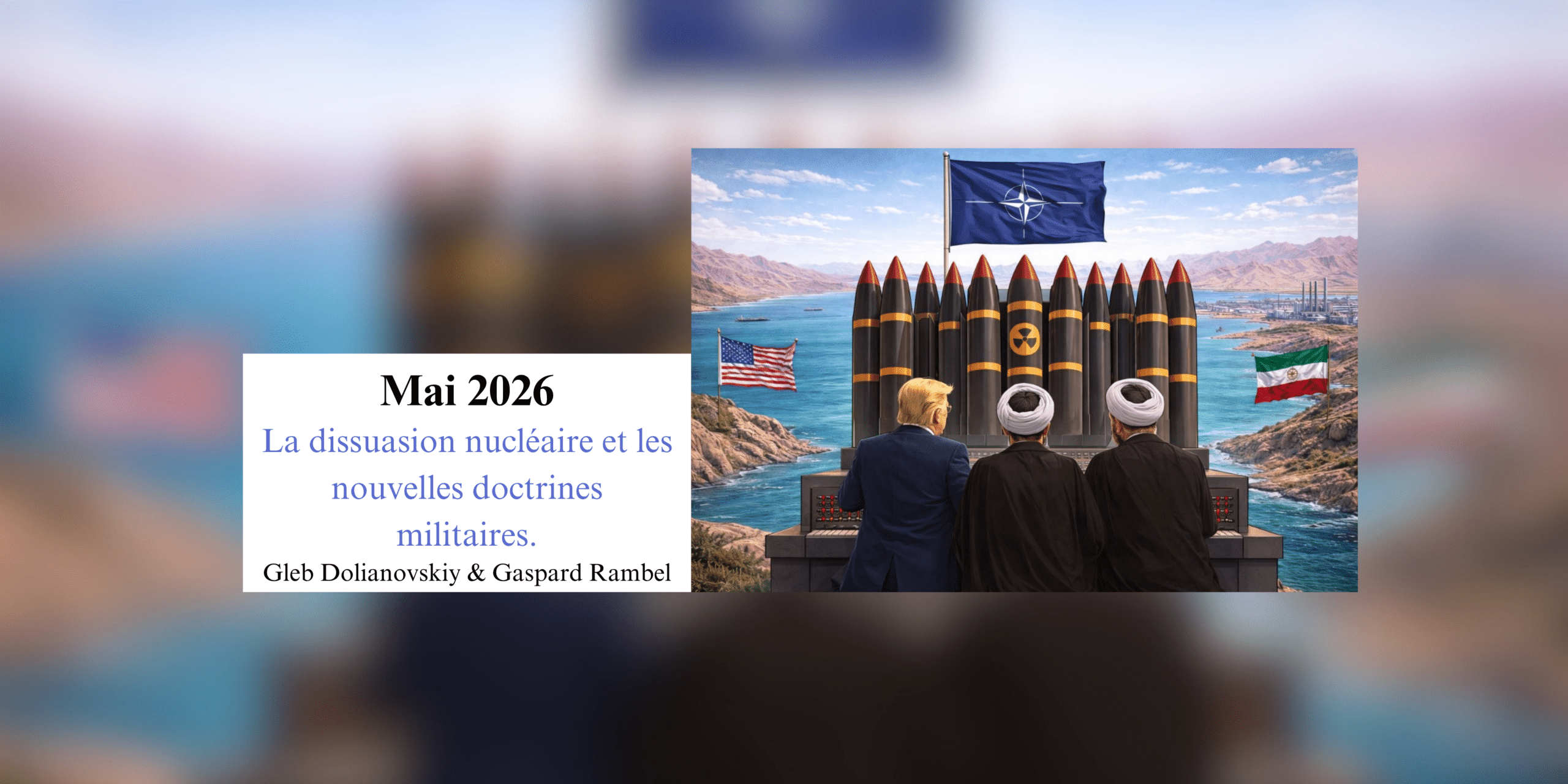 La dissuasion nucléaire et les nouvelles doctrines militaires.
