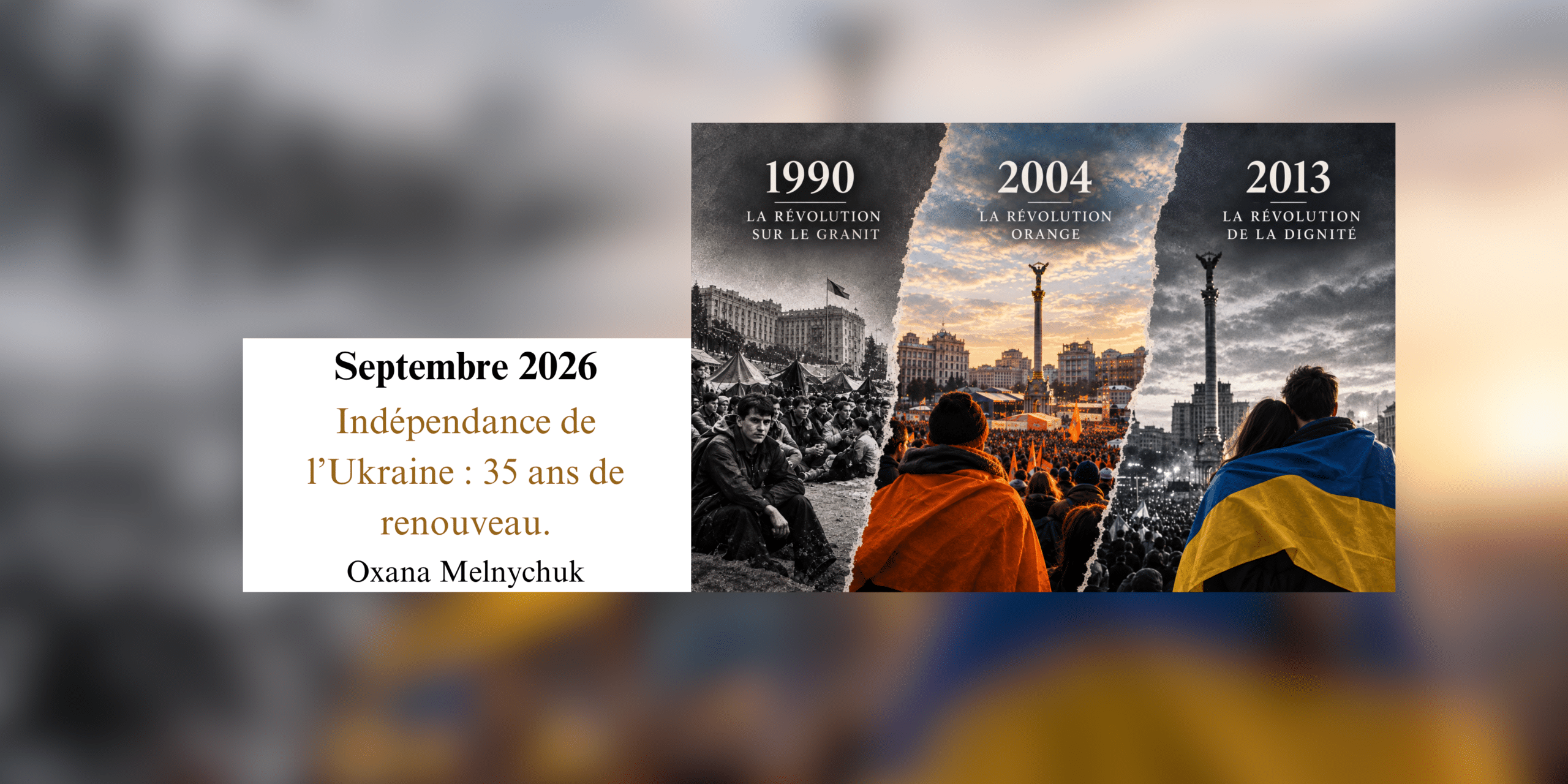 Libre depuis toujours, dans les coulisses du renouveau de l&rsquo;Indépendance de l’Ukraine.